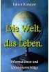 Buch Leseprobe Die Welt, das Leben Rainer Nemayer
