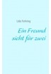 Buch Leseprobe Ein Freund sieht fr zwei Udo Fehring