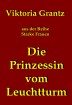 Buch Leseprobe Die Prinzessin vom Leuchtturm Viktoria Grantz