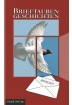 Buch Leseprobe Brieftaubengeschichten Hrsg. Barbara Krau