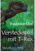 Buch Leseprobe Versteckspiel mit T-Rex, Friederike Elbel