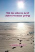 Buch Leseprobe Wie das Leben zu zweit vielleicht b Angelika Franzisi
